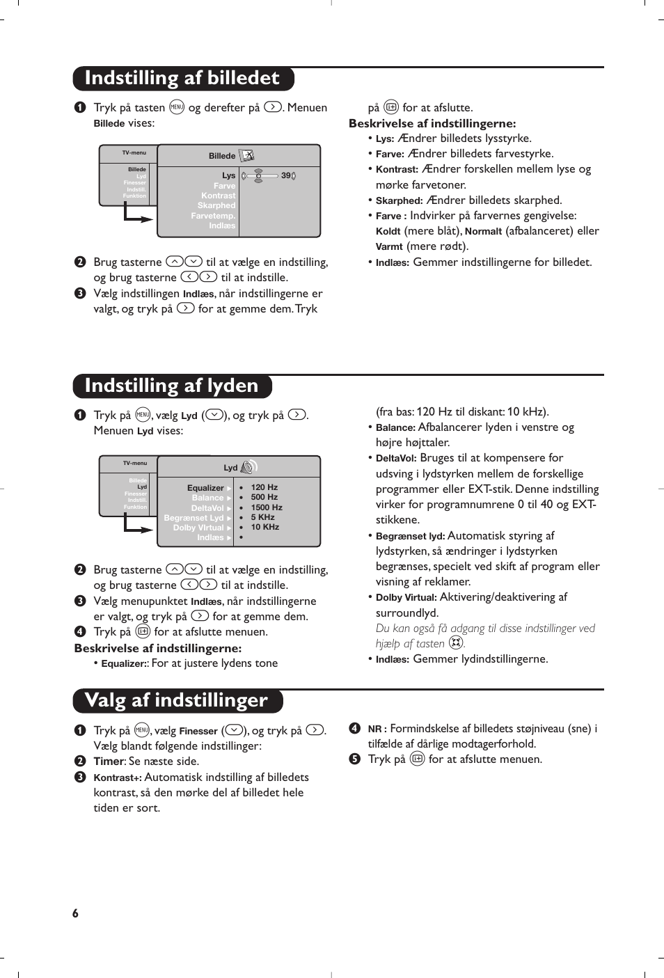 Indstilling af billedet indstilling af lyden, Valg af indstillinger | Philips Matchline Téléviseur User Manual | Page 66 / 216