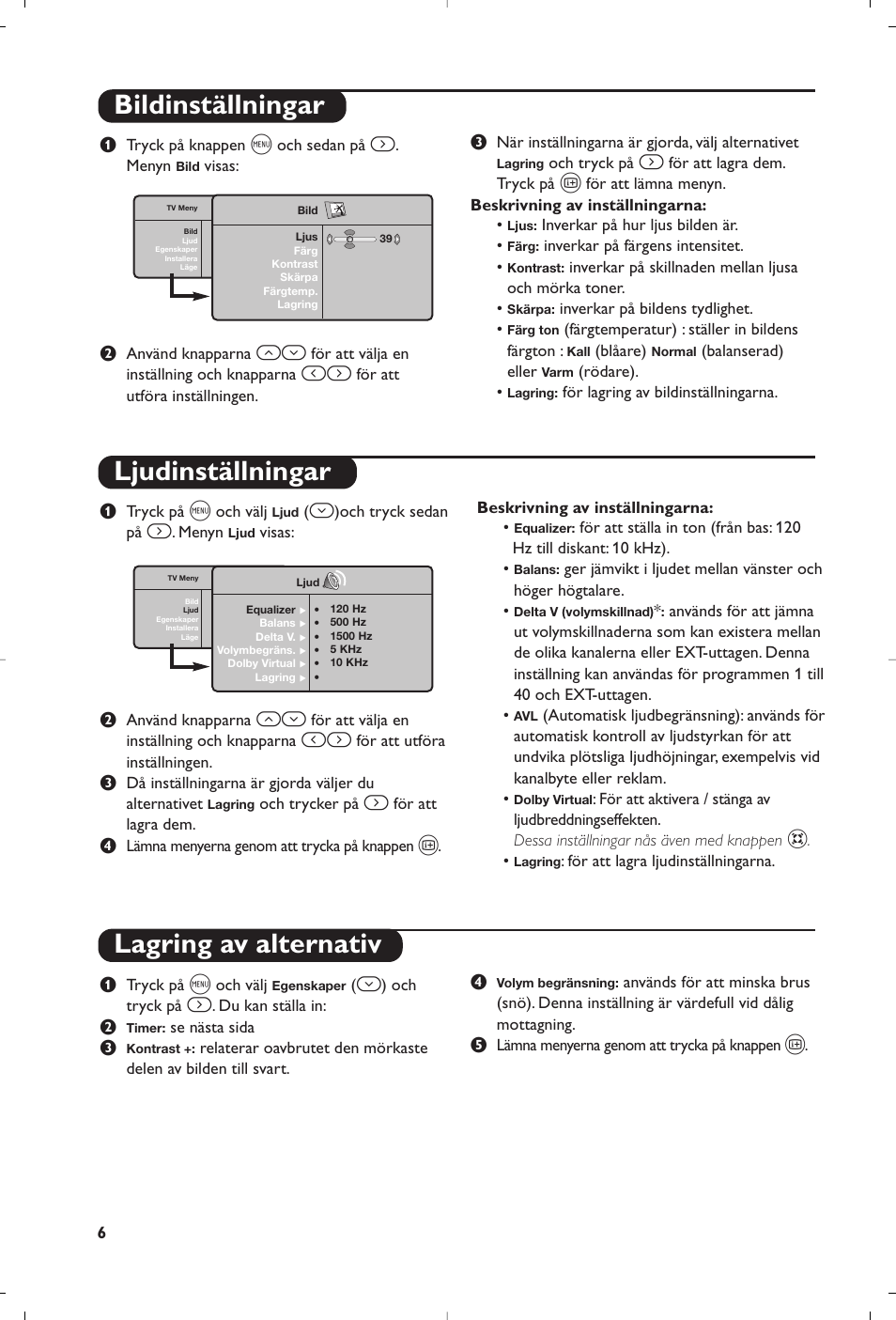 Bildinställningar ljudinställningar, Lagring av alternativ | Philips Matchline Téléviseur User Manual | Page 90 / 216