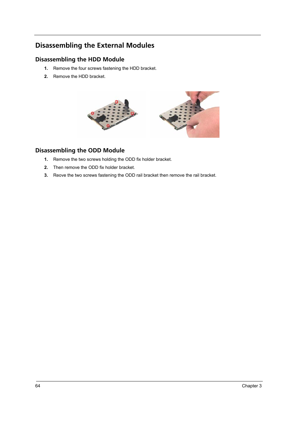 Disassembling the external modules, Disassembling the hdd module, Disassembling the odd module | Acer 3240 User Manual | Page 70 / 106