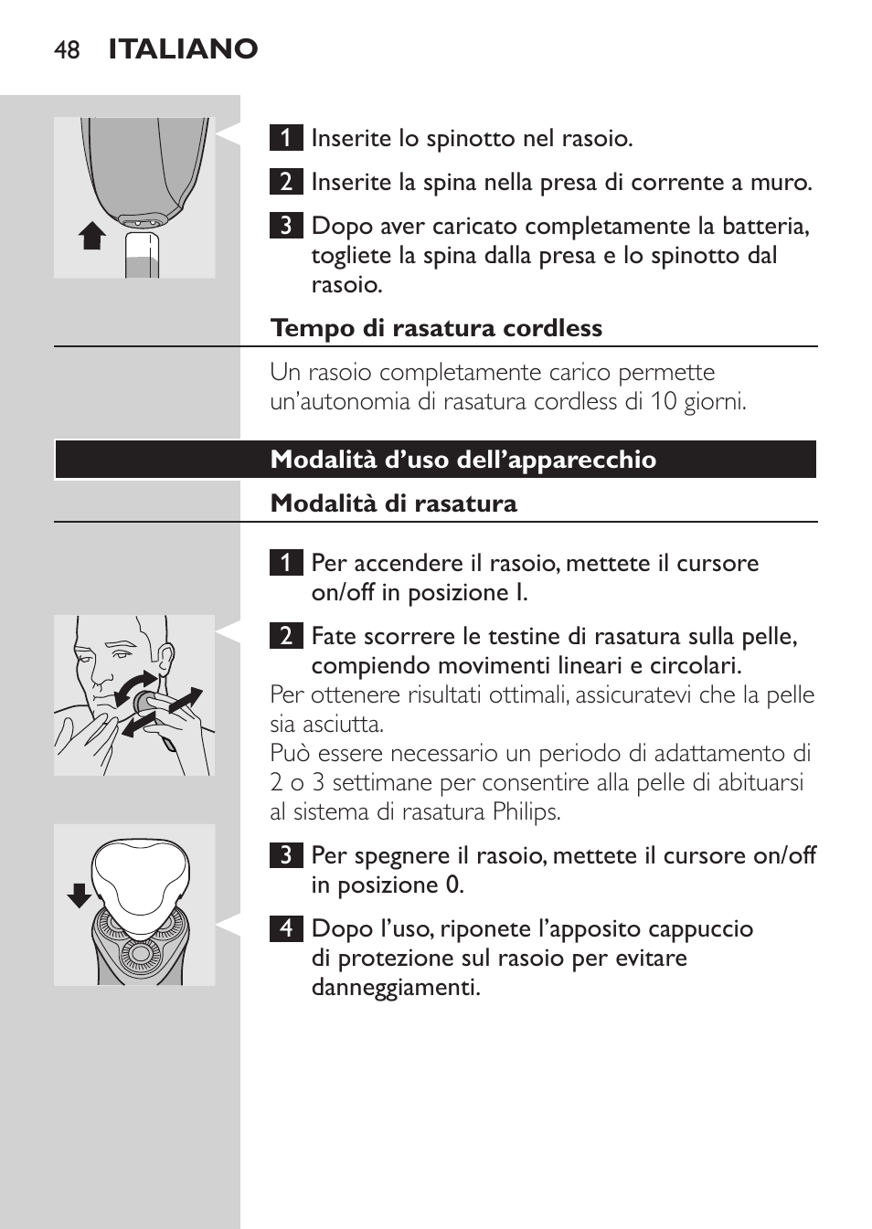 Tempo di rasatura cordless, Modalità d’uso dell’apparecchio, Modalità di rasatura | Regolazione dei capelli | Philips SHAVER Series 3000 Rasoir électrique User Manual | Page 46 / 84