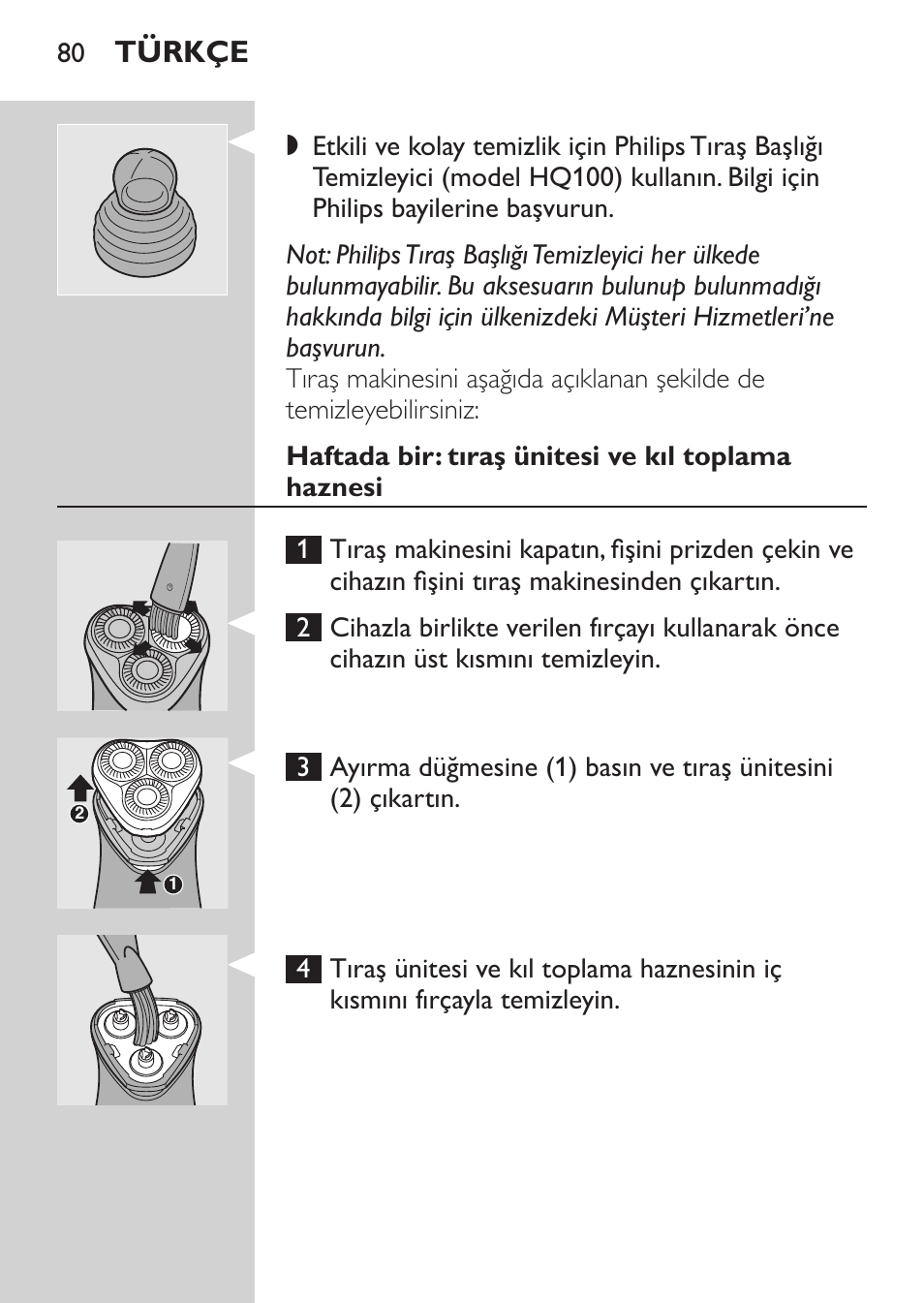 Haftada bir: tıraş ünitesi ve kıl toplama haznesi, Türkçe | Philips SHAVER Series 3000 Rasoir électrique User Manual | Page 78 / 84