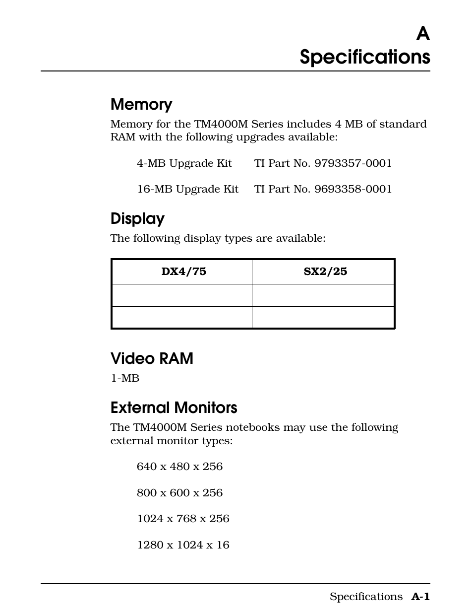 Appendix, Specifications, Appendix a specifications | Aspecifications, Display, Video ram, External monitors | Texas Instruments 4000M User Manual | Page 222 / 295