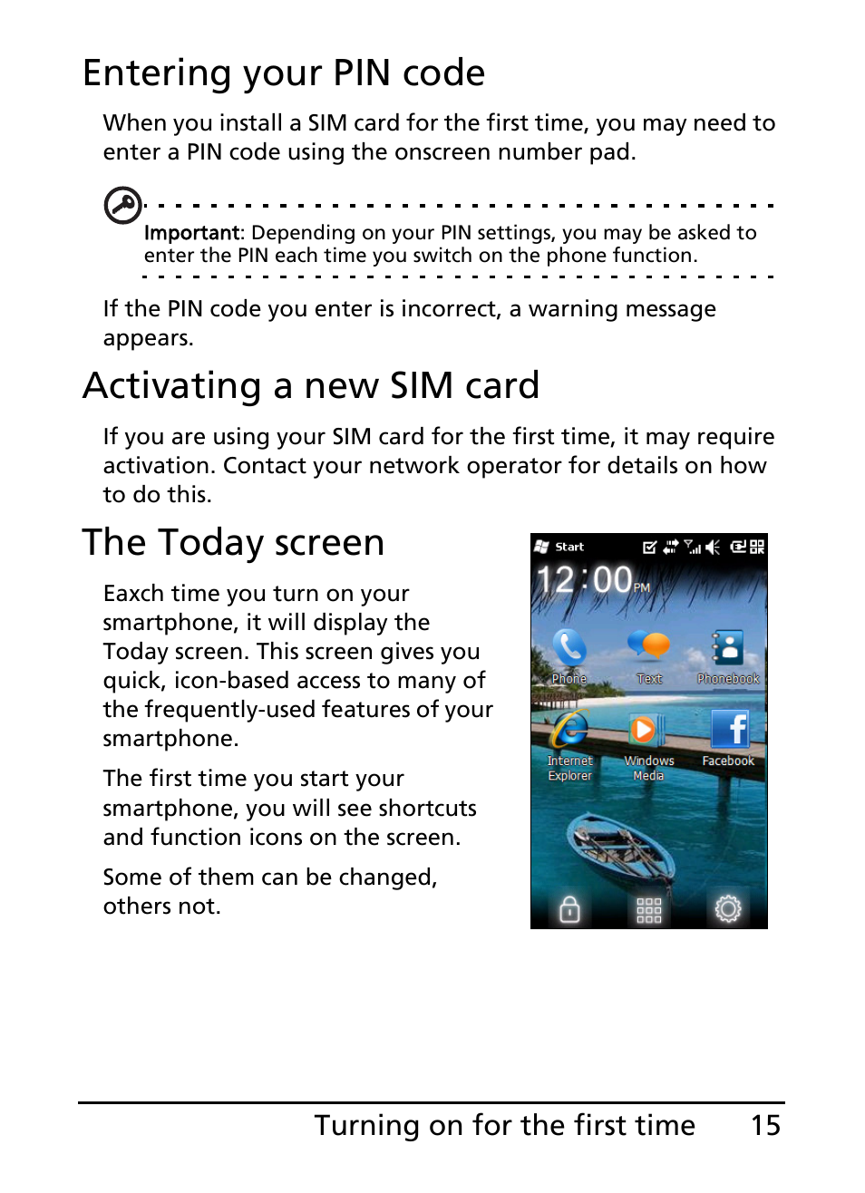 Entering your pin code, Activating a new sim card, The today screen | Acer E101 User Manual | Page 15 / 90