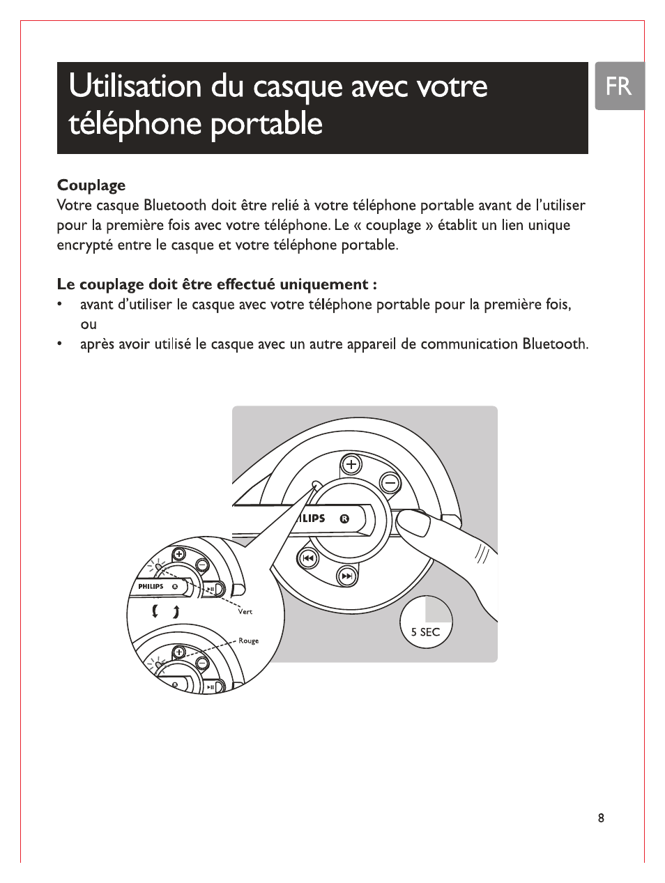 Couplage, Le couplage doit être effectué uniquement | Philips Casque stéréo Bluetooth User Manual | Page 48 / 117