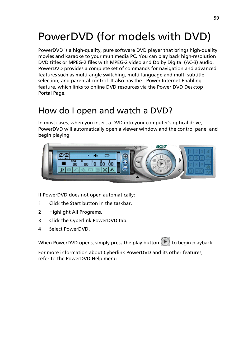 Powerdvd (for models with dvd), How do i open and watch a dvd | Acer 6800 Series User Manual | Page 65 / 96