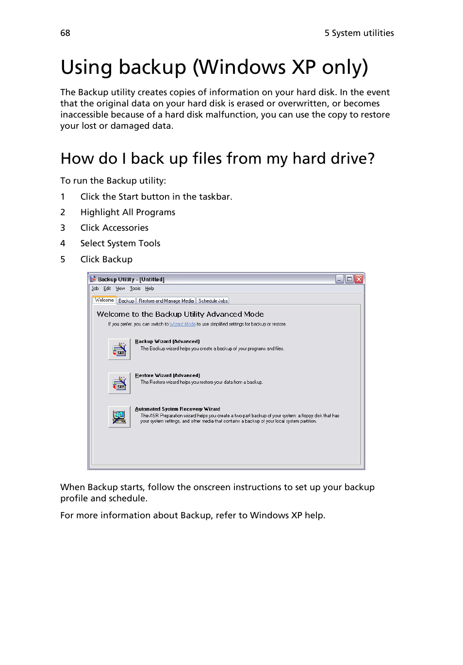 Using backup (windows xp only), How do i back up files from my hard drive | Acer 6800 Series User Manual | Page 74 / 96