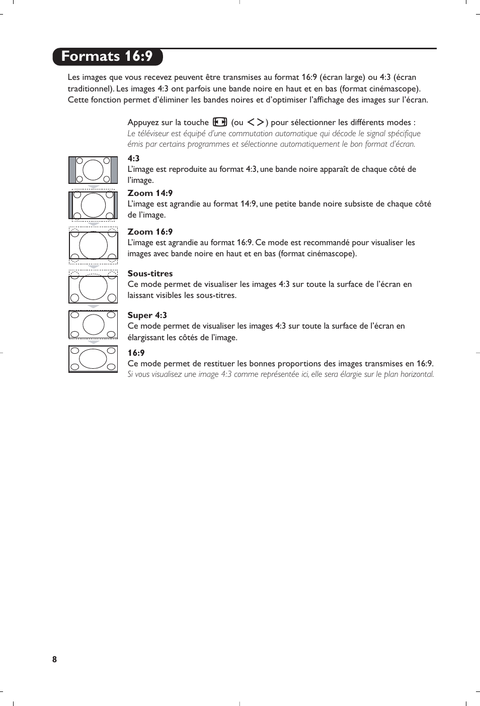 Formats 16:9 | Philips Téléviseur à écran large User Manual | Page 26 / 62