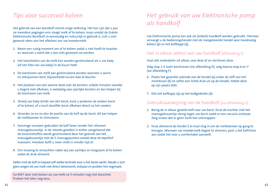 Tips voor succesvol kolven, Het gebruik van uw elektronische pomp als handkolf, Het in elkaar zetten van uw handkolf | Gebruiksaanwijzing van de handkolf | Philips AVENT Tire-lait électronique User Manual | Page 21 / 29