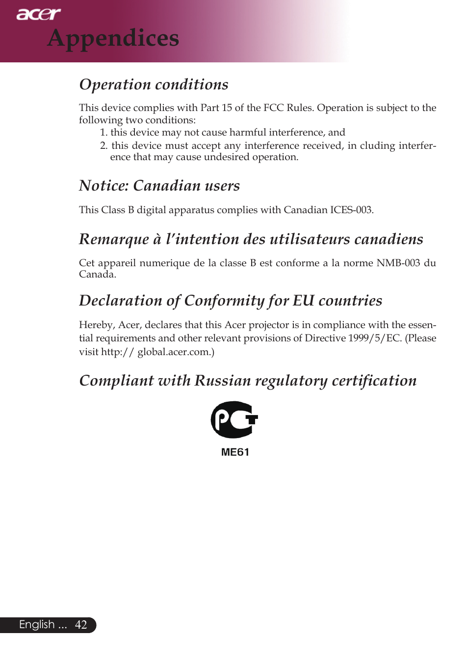 Appendices, Operation conditions, Notice: canadian users | Remarque à l’intention des utilisateurs canadiens, Declaration of conformity for eu countries, Compliant with russian regulatory certification | Acer PW730 User Manual | Page 44 / 46