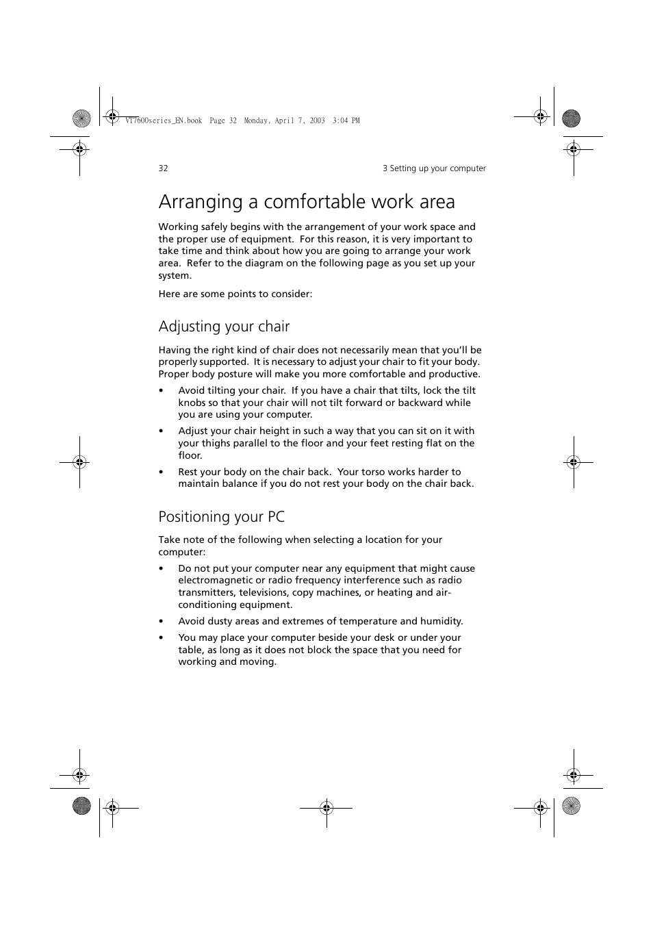 Arranging a comfortable work area, Adjusting your chair, Positioning your pc | Acer 7600 series User Manual | Page 38 / 116