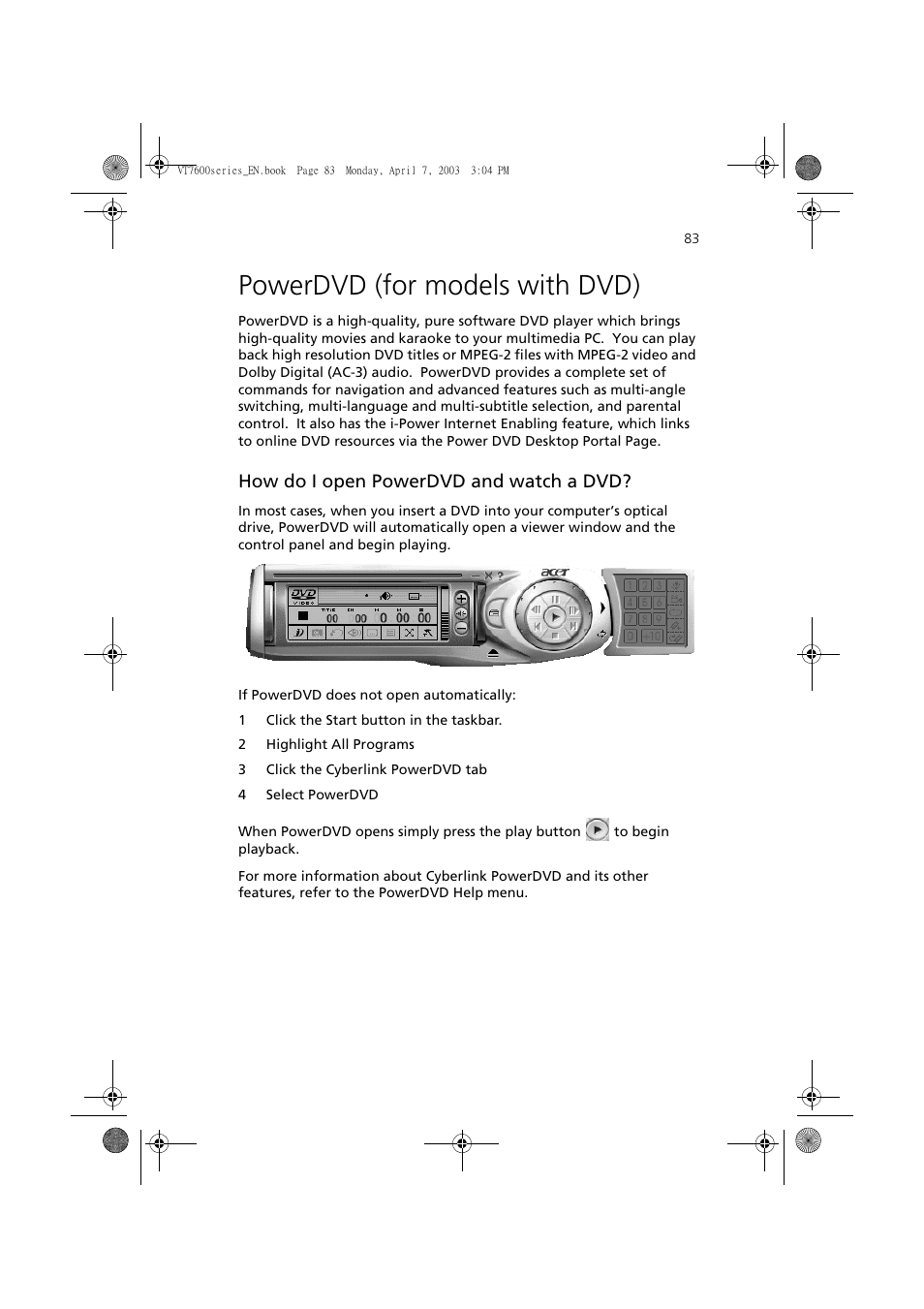 Powerdvd (for models with dvd), How do i open powerdvd and watch a dvd | Acer 7600 series User Manual | Page 89 / 116