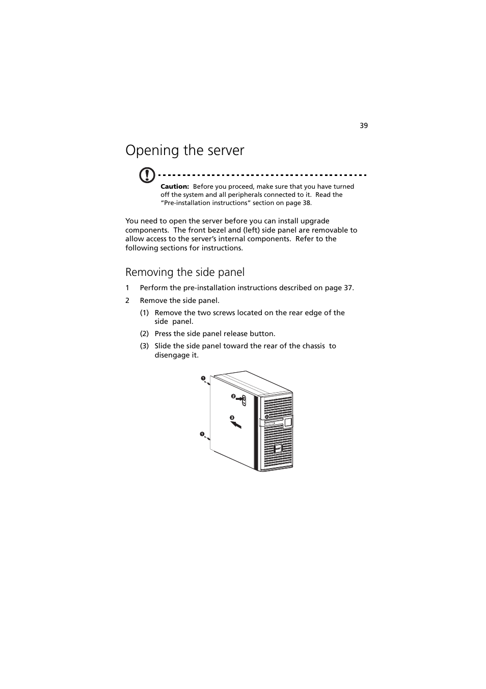 Opening the server, Removing the side panel | Acer Altos MU.R230E.001 User Manual | Page 49 / 146