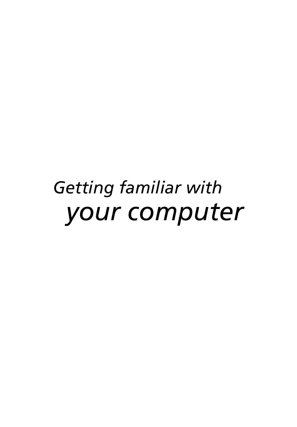 Getting familiar with your computer, Getting familiar with, Your computer | Acer 2500 Series User Manual | Page 11 / 98