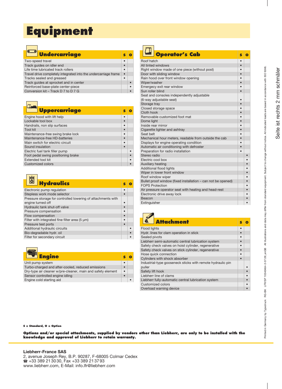 Equipment, Seite ist r echts 2 mm schmäler attachment, Undercarriage | Operator’s cab, Uppercarriage, Hydraulics, Engine | Liebherr R 944 C Litronic Material Handler User Manual | Page 22 / 22