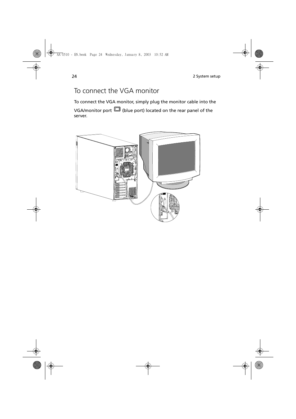 To connect the vga monitor | Acer Altos G510 series User Manual | Page 34 / 134