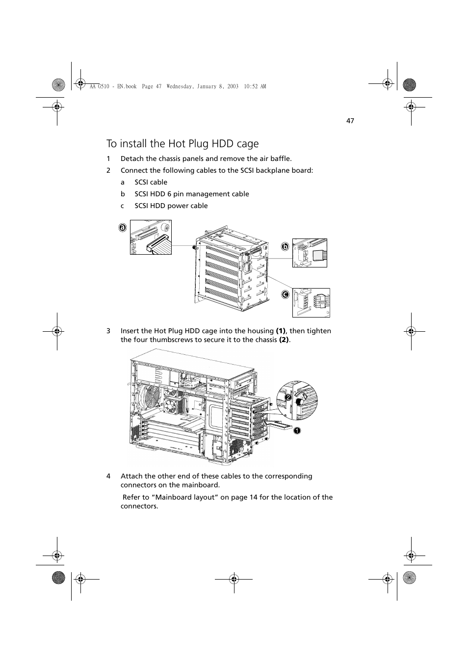 To install the hot plug hdd cage | Acer Altos G510 series User Manual | Page 57 / 134