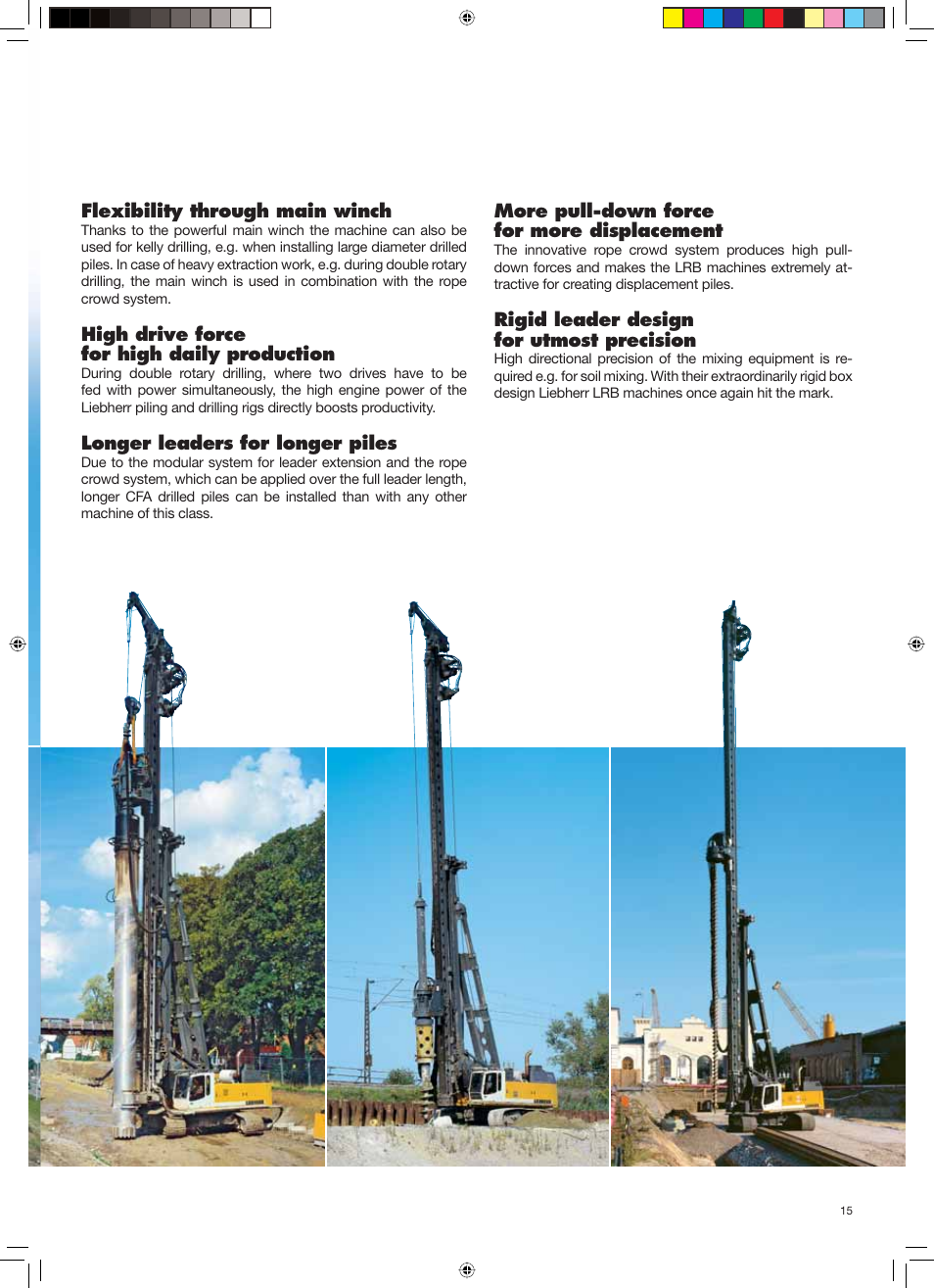 Spezial_gb_montage 15.pdf, Flexibility through main winch, High drive force for high daily production | Longer leaders for longer piles, More pull-down force for more displacement, Rigid leader design for utmost precision | Liebherr LRB 125 XL User Manual | Page 15 / 32