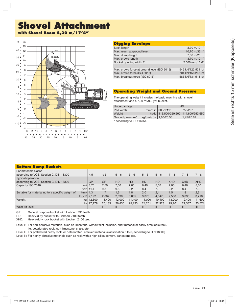Shovel attachment, Seite ist rechts 15 mm schmäler (klappseite), Operating weight and ground pressure | Digging envelope, Bottom dump buckets | Liebherr R 9100 User Manual | Page 21 / 22