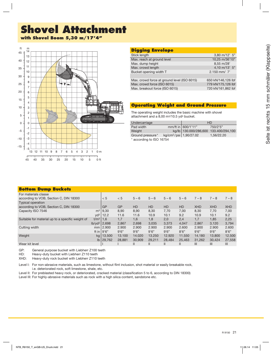 Shovel attachment, Seite ist rechts 15 mm schmäler (klappseite), Operating weight and ground pressure | Digging envelope, Bottom dump buckets | Liebherr R 9150 User Manual | Page 21 / 22