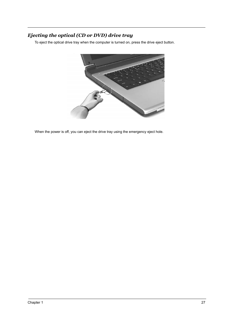 Eject ing the optical (cd or dvd) drive tray, Ejecting the optical (cd or dvd) drive tray | Acer 3510 User Manual | Page 34 / 125