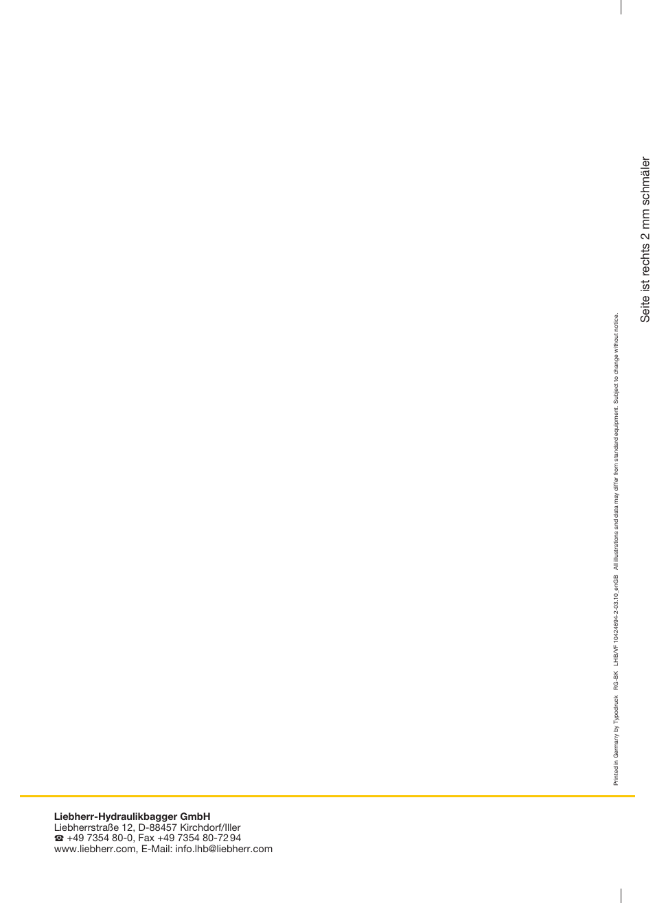Seite ist r echts 2 mm schmäler | Liebherr A 954 C HD Litronic High Rise Material Handler User Manual | Page 14 / 14