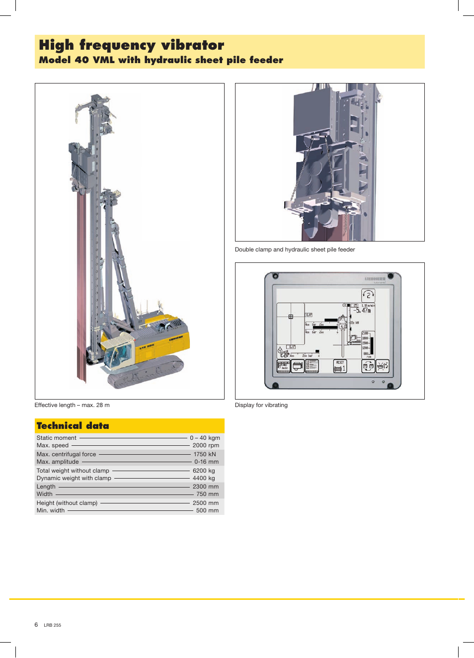 High frequency vibrator, Model 40 vml with hydraulic sheet pile feeder, Technical data | Liebherr LRB 255 User Manual | Page 6 / 16