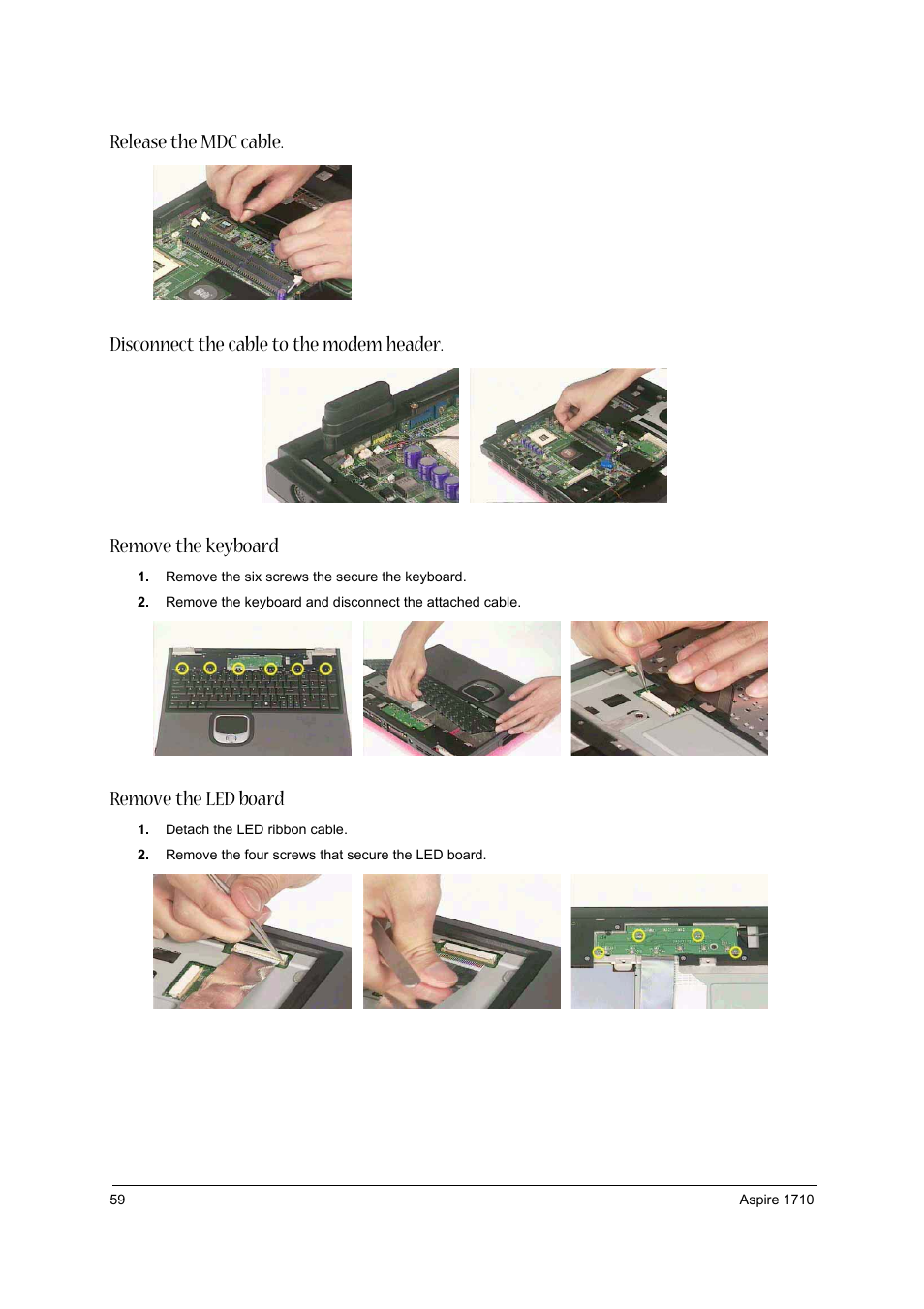 Release the mdc cable, Disconnect the cable to the modem header, Remove the keyboard | Remove the led board | Acer 1710 User Manual | Page 68 / 118