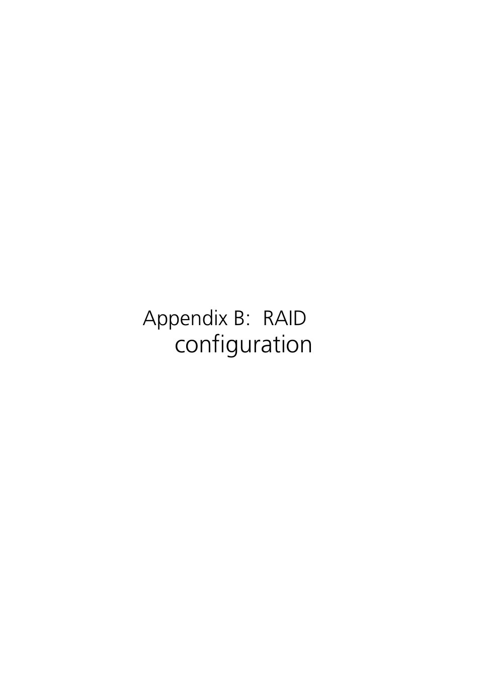 Appendix b: raid configuration, Configuration | Acer Network Device Altos R520 User Manual | Page 173 / 184