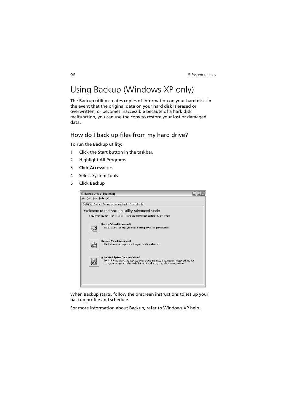 Using backup (windows xp only), How do i back up files from my hard drive | Acer 5600 series User Manual | Page 102 / 122
