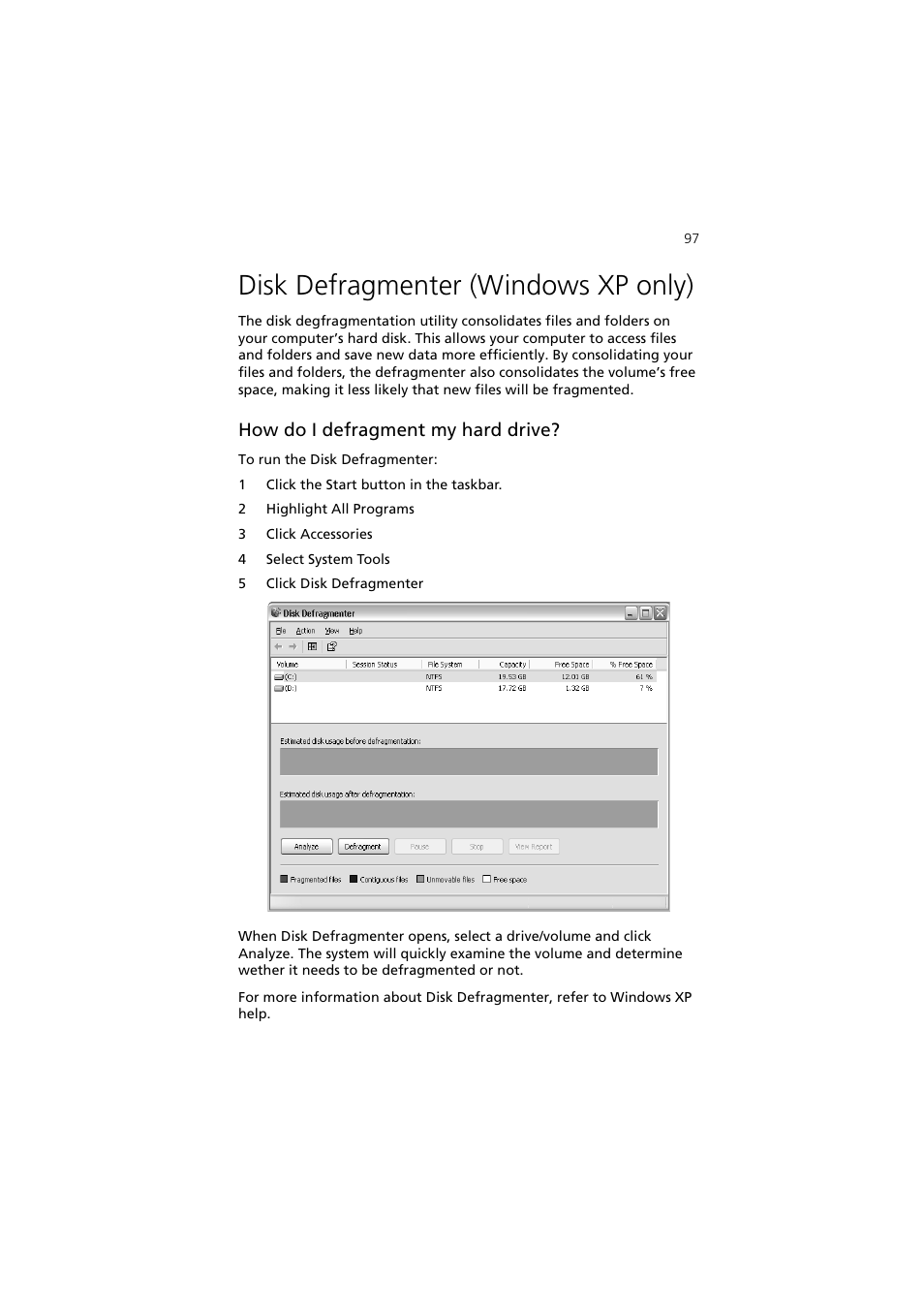 Disk defragmenter (windows xp only), How do i defragment my hard drive | Acer 5600 series User Manual | Page 103 / 122