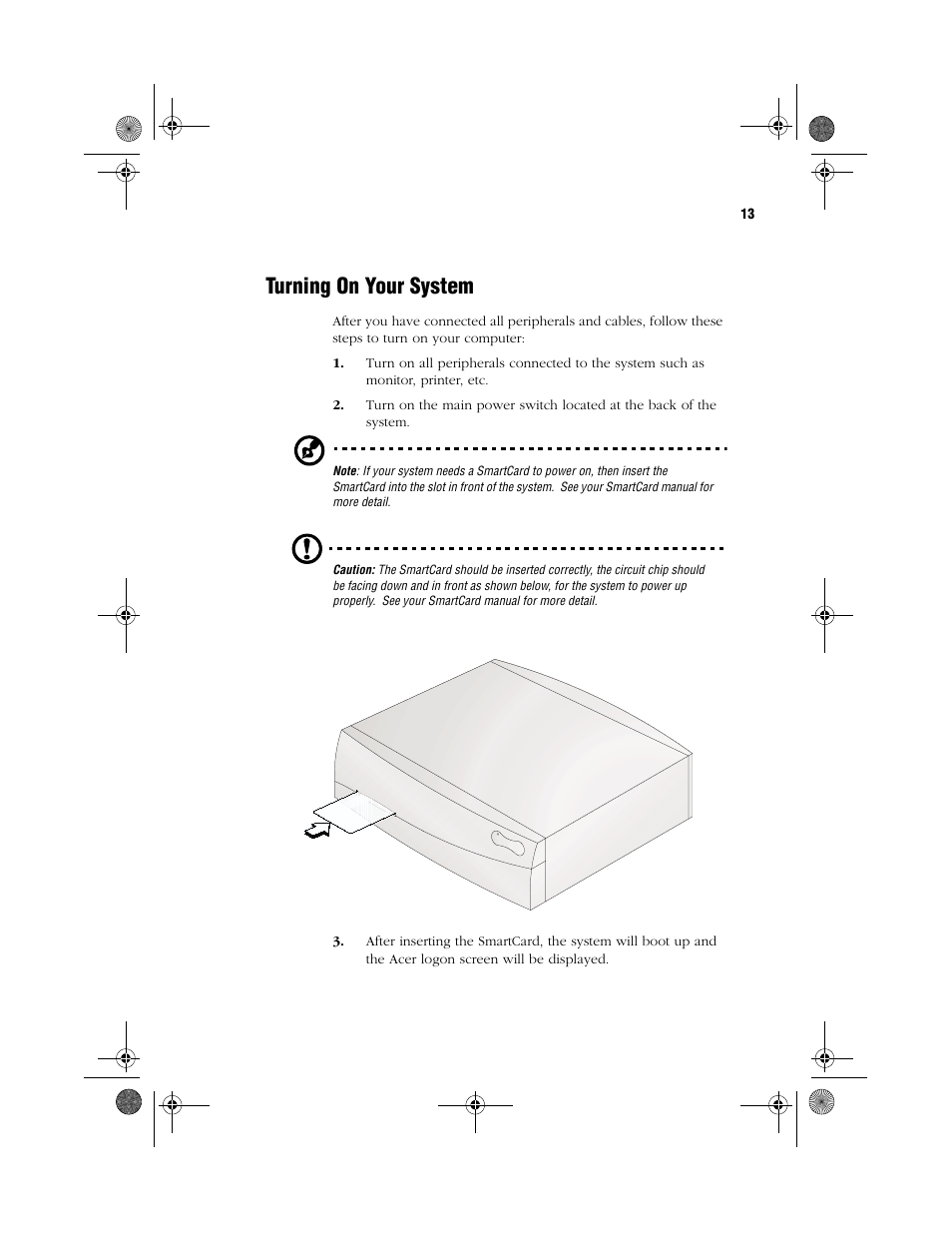 Turning on your system | Acer WT 300 User Manual | Page 21 / 54
