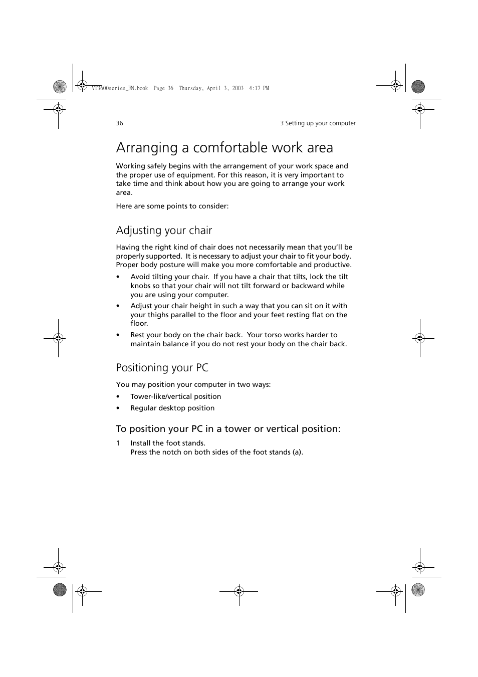 Arranging a comfortable work area, Adjusting your chair, Positioning your pc | Acer 3600 Series User Manual | Page 42 / 122