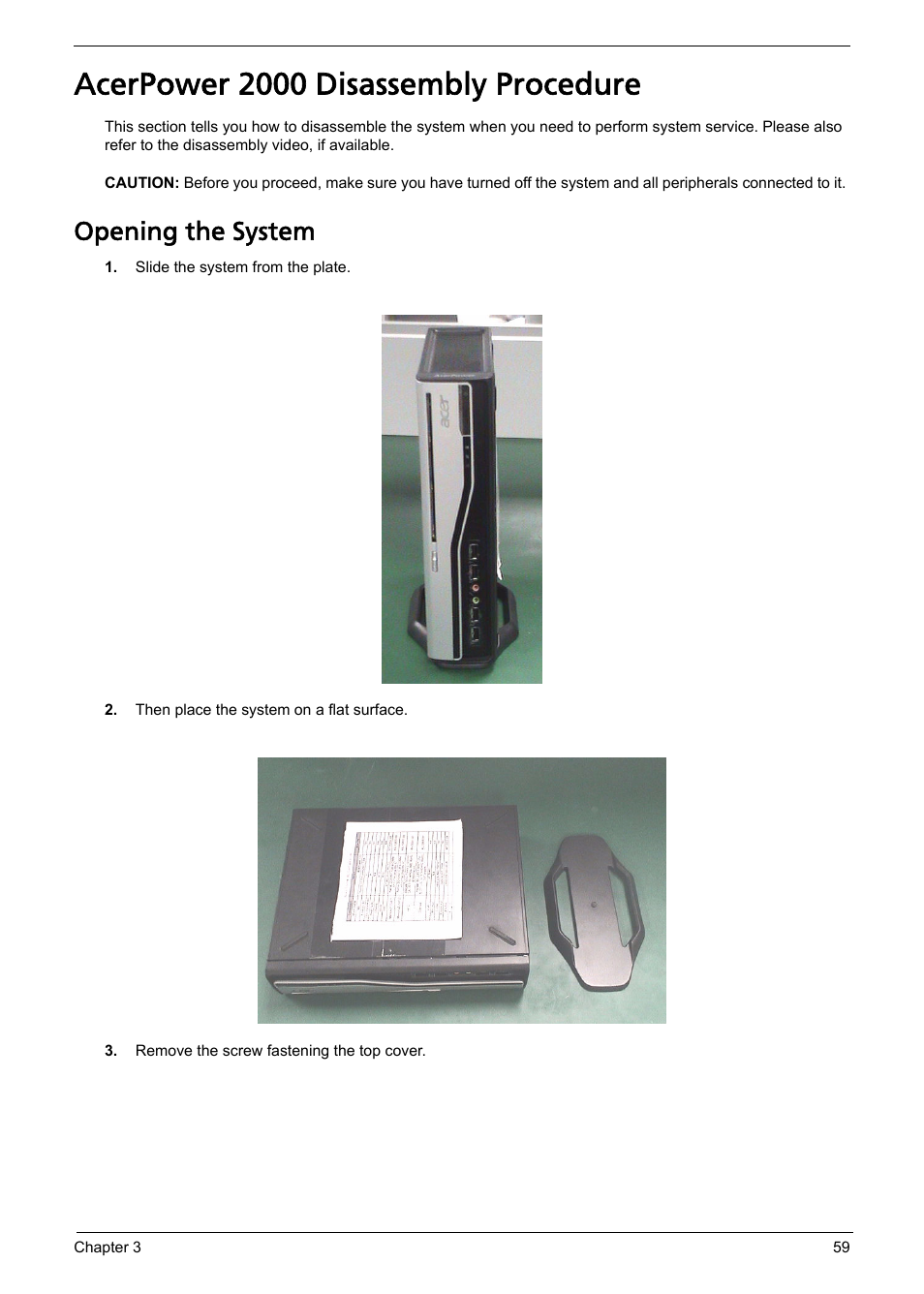 Acerpower 2000 disassembly procedure, Opening the system | Acer Aspire L310 User Manual | Page 67 / 117