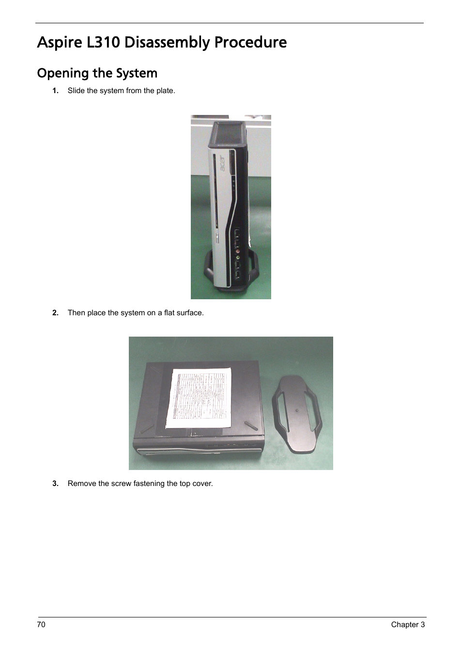 Aspire l310 disassembly procedure, Opening the system | Acer Aspire L310 User Manual | Page 78 / 117