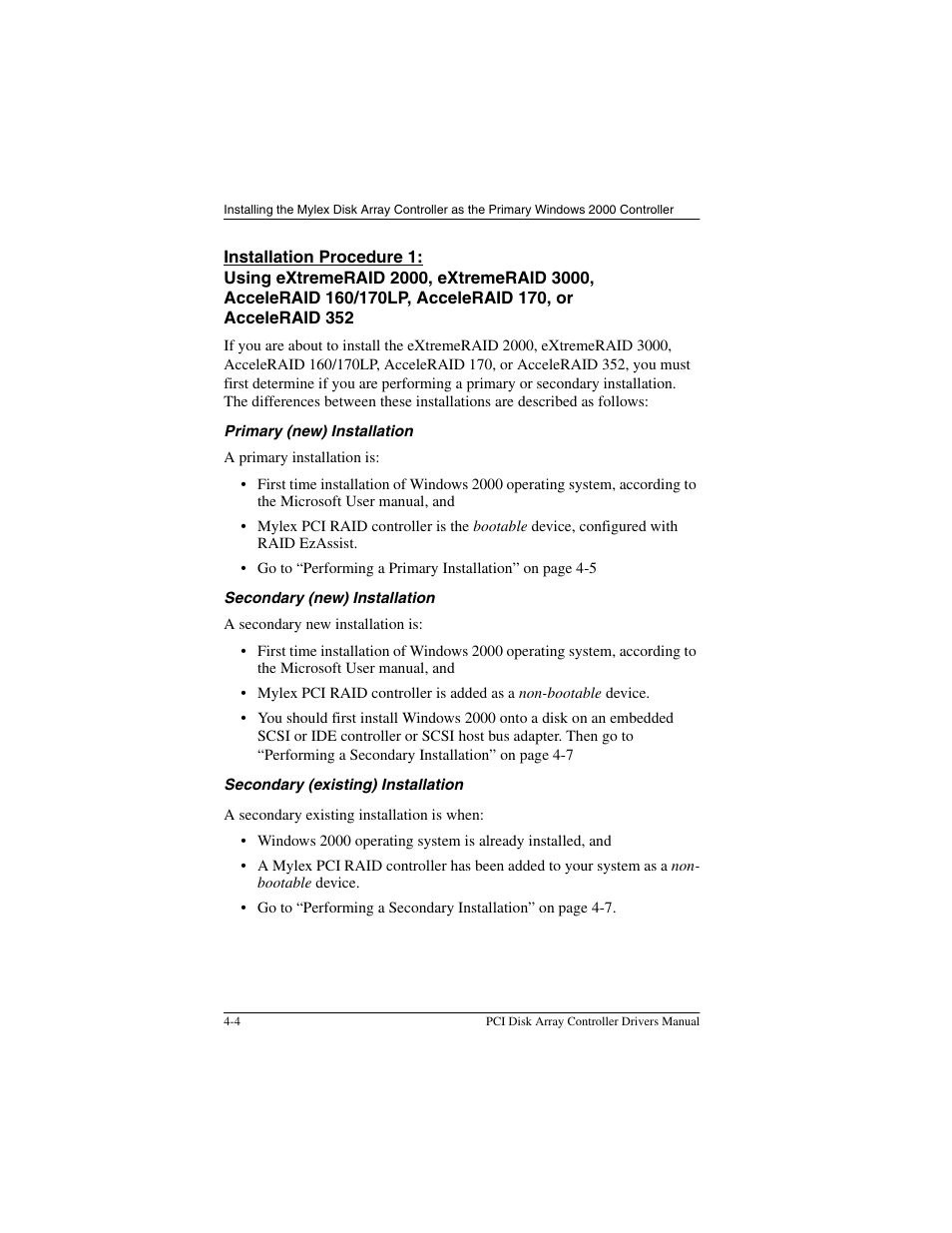 Primary (new) installation, Secondary (new) installation, Secondary (existing) installation | A secondary existing installation is when | Acer PCI Disk Array Controller Drivers 08P4100 User Manual | Page 40 / 100