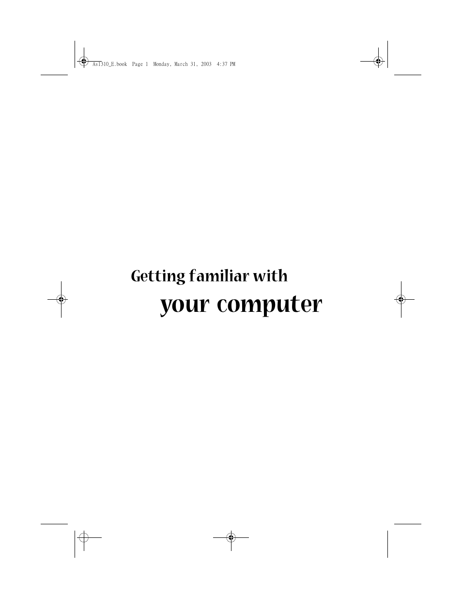 Getting familiar with your computer, Your computer | Acer 1400 Series User Manual | Page 11 / 100
