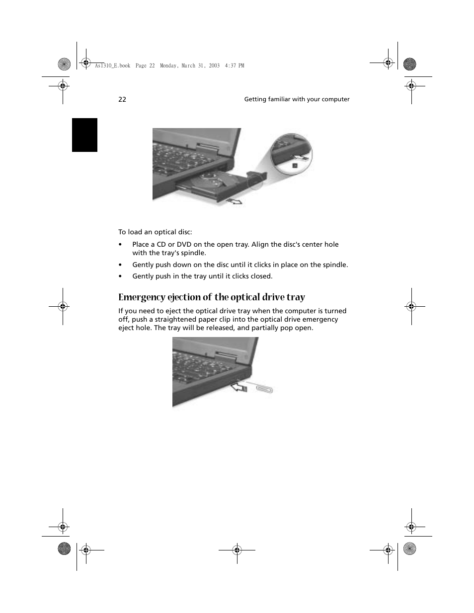 Emergency ejection of the optical drive tray | Acer 1400 Series User Manual | Page 32 / 100