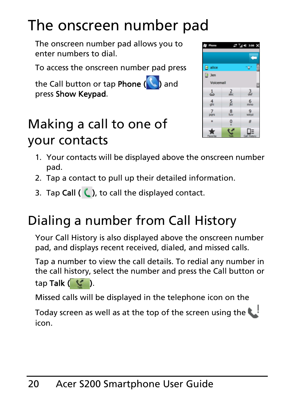 The onscreen number pad, Making a call to one of your contacts, Dialing a number from call history | Acer S200 User Manual | Page 20 / 100