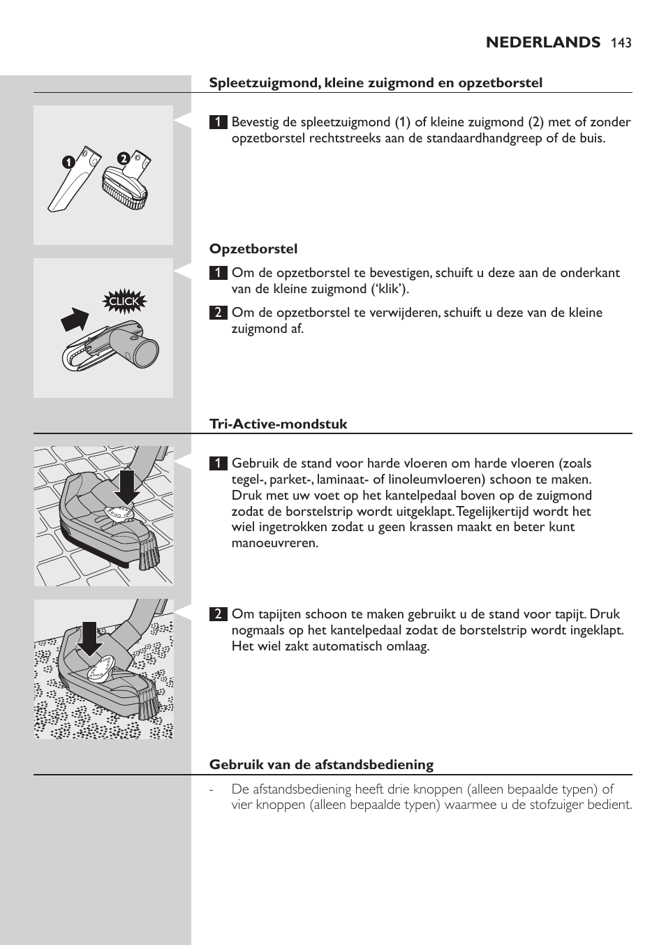 Spleetzuigmond, kleine zuigmond en opzetborstel, Opzetborstel, Tri-active-mondstuk | Gebruik van de afstandsbediening | Philips ErgoFit Beutelloser Staubsauger User Manual | Page 143 / 218