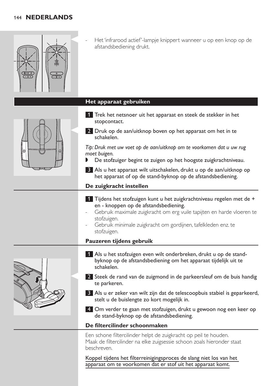 Het apparaat gebruiken, De zuigkracht instellen, Pauzeren tijdens gebruik | De filtercilinder schoonmaken | Philips ErgoFit Beutelloser Staubsauger User Manual | Page 144 / 218