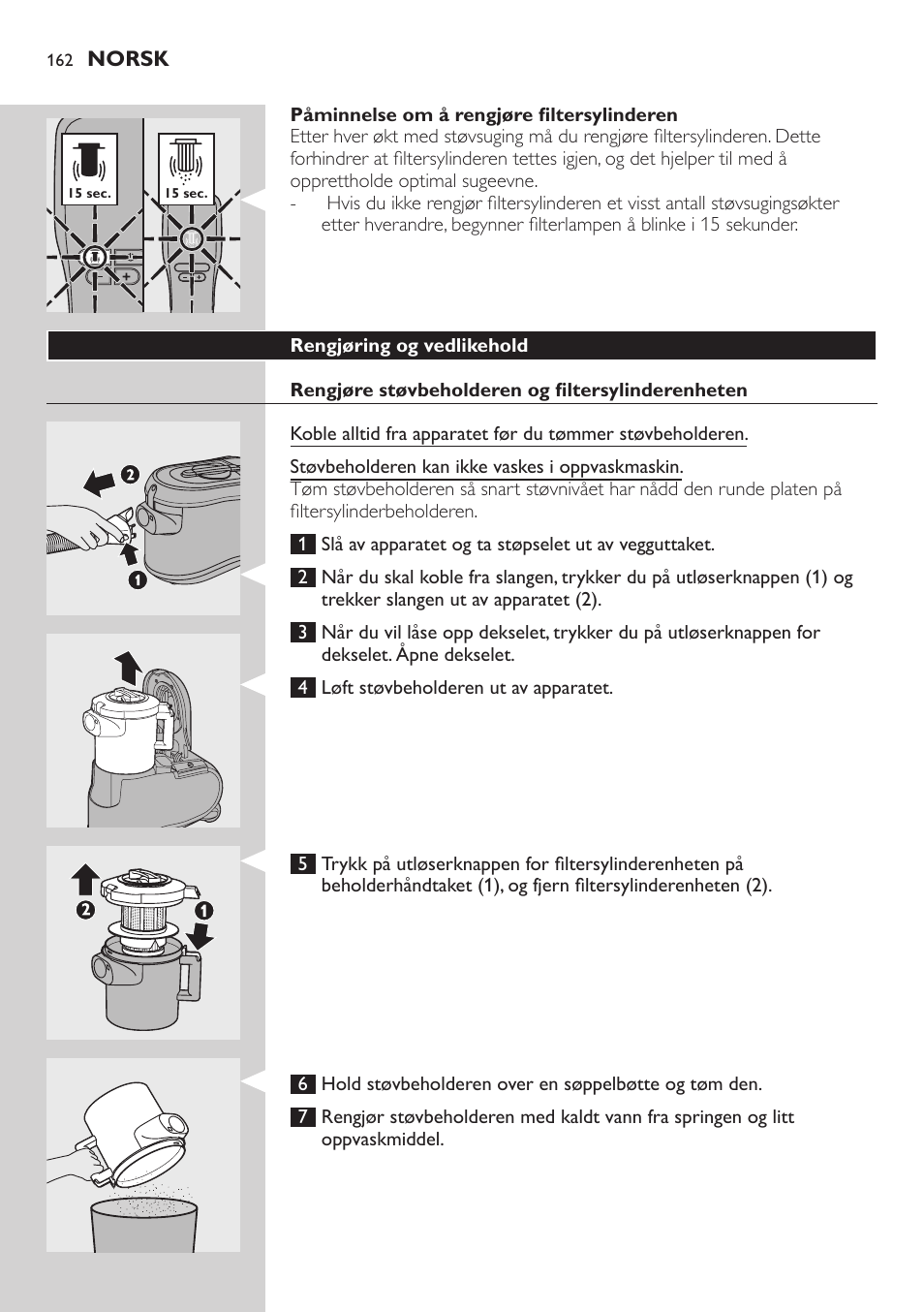 Påminnelse om å rengjøre filtersylinderen, Rengjøring og vedlikehold, Rengjøre støvbeholderen og filtersylinderenheten | Philips ErgoFit Beutelloser Staubsauger User Manual | Page 162 / 218