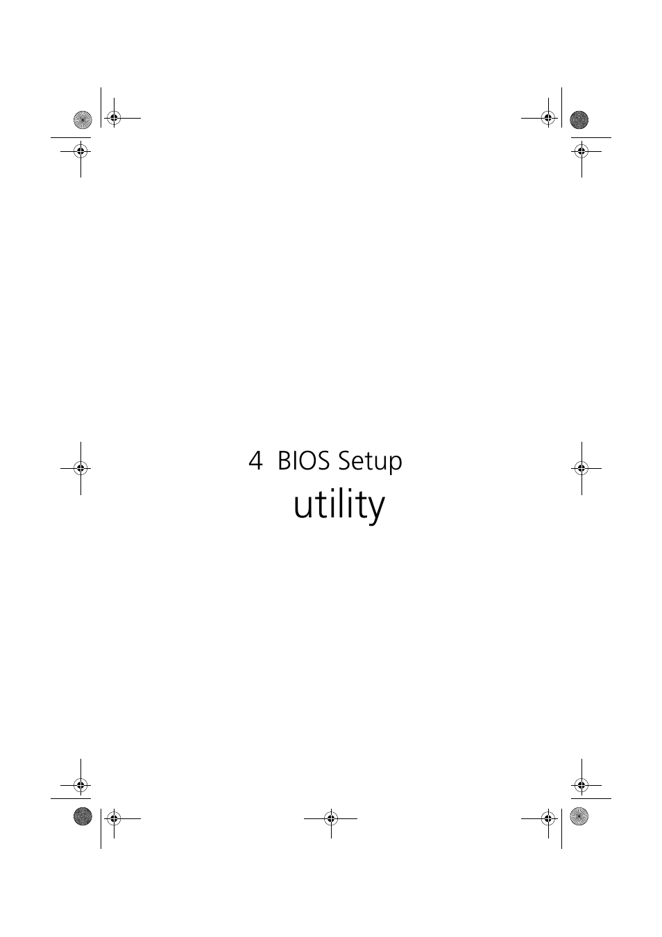 4 bios setup utility, Utility | Acer Altos R300 User Manual | Page 67 / 130