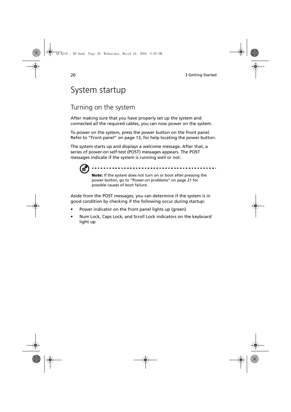 System startup, Turning on the system | Acer Altos R310 User Manual | Page 30 / 122