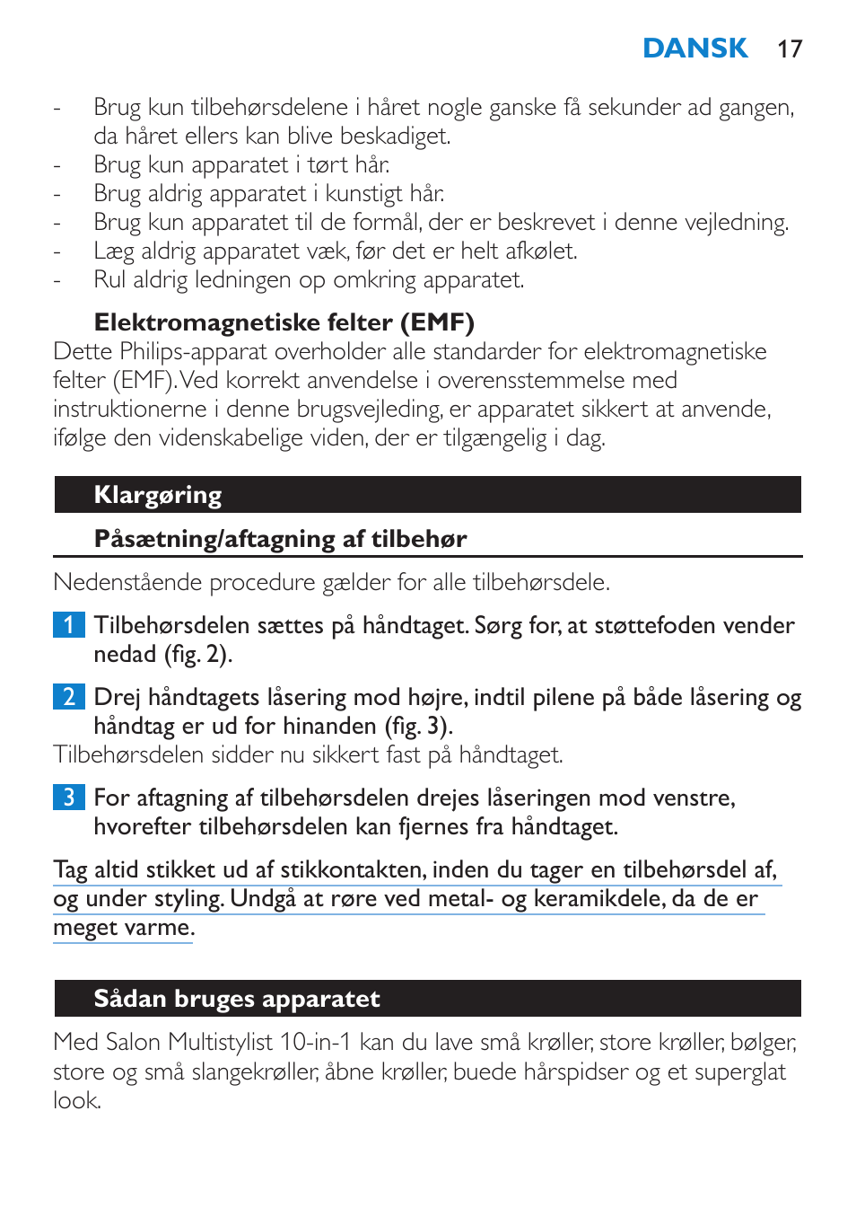 Elektromagnetiske felter (emf), Klargøring, Påsætning/aftagning af tilbehør | Sådan bruges apparatet | Philips Brosse multi-styles User Manual | Page 17 / 148