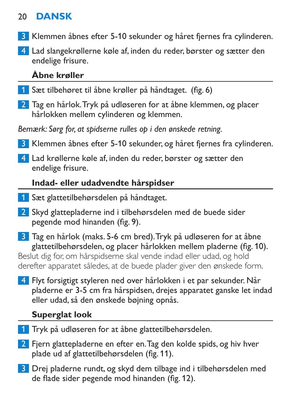 Åbne krøller, Indad- eller udadvendte hårspidser, Superglat look | Philips Brosse multi-styles User Manual | Page 20 / 148