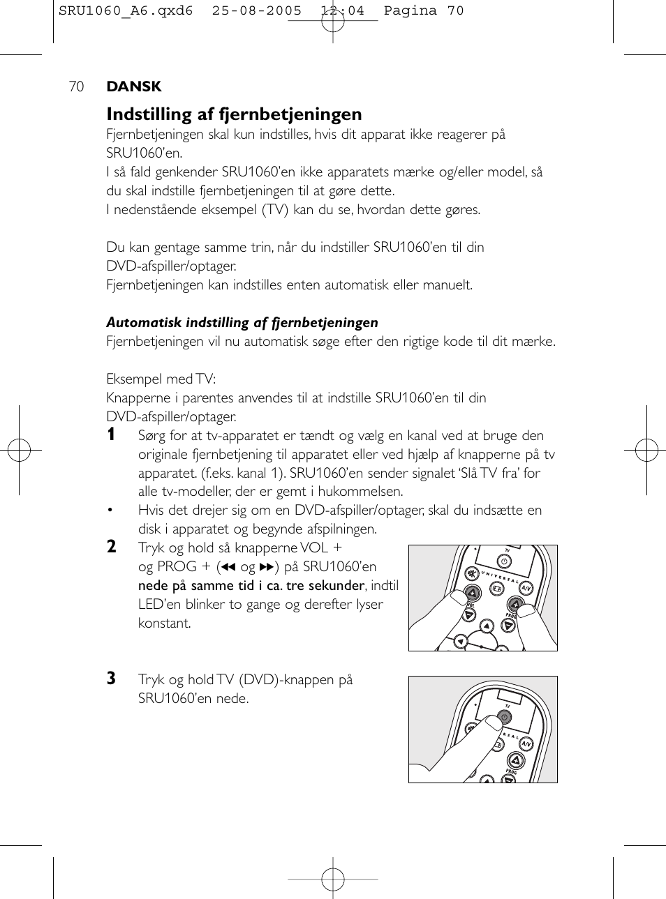 Indstilling af fjernbetjeningen | Philips Télécommande universelle User Manual | Page 69 / 111