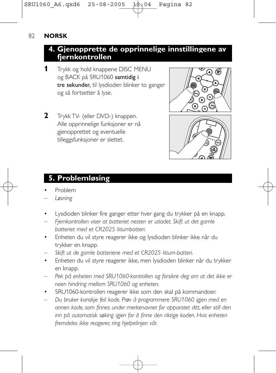 Problemløsing | Philips Télécommande universelle User Manual | Page 81 / 111