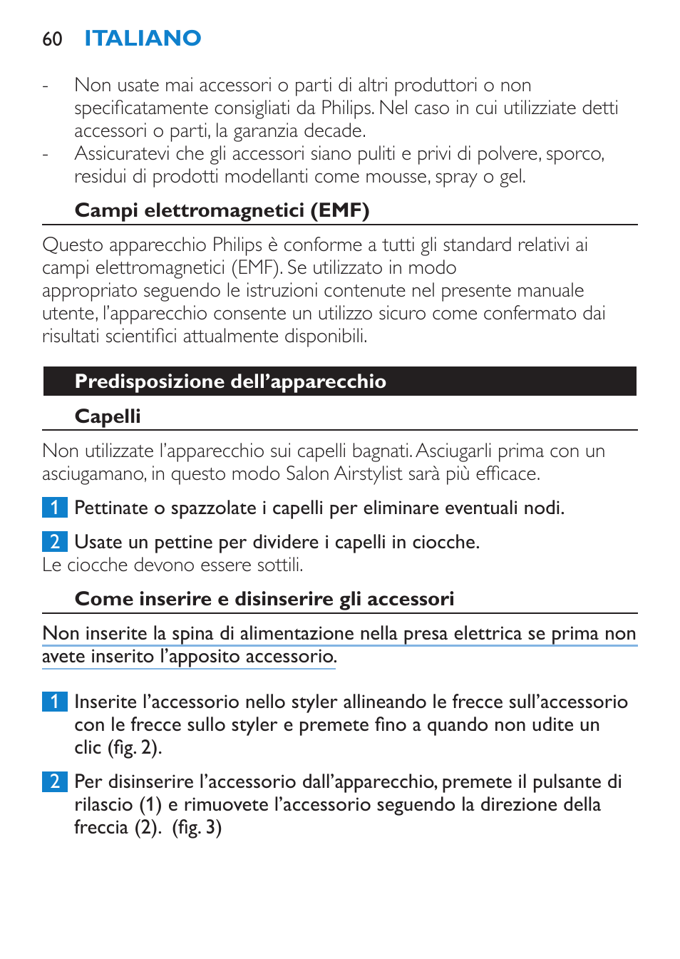 Campi elettromagnetici (emf), Predisposizione dell’apparecchio, Capelli | Come inserire e disinserire gli accessori | Philips Salon Airstylist Control Brosse coiffante User Manual | Page 60 / 104