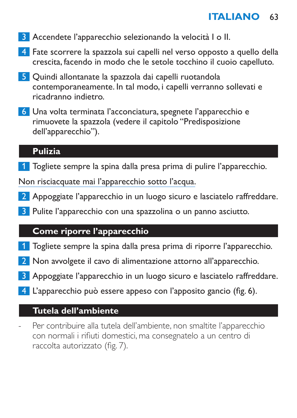 Pulizia, Come riporre l’apparecchio, Tutela dell’ambiente | Garanzia e assistenza | Philips Salon Airstylist Control Brosse coiffante User Manual | Page 63 / 104