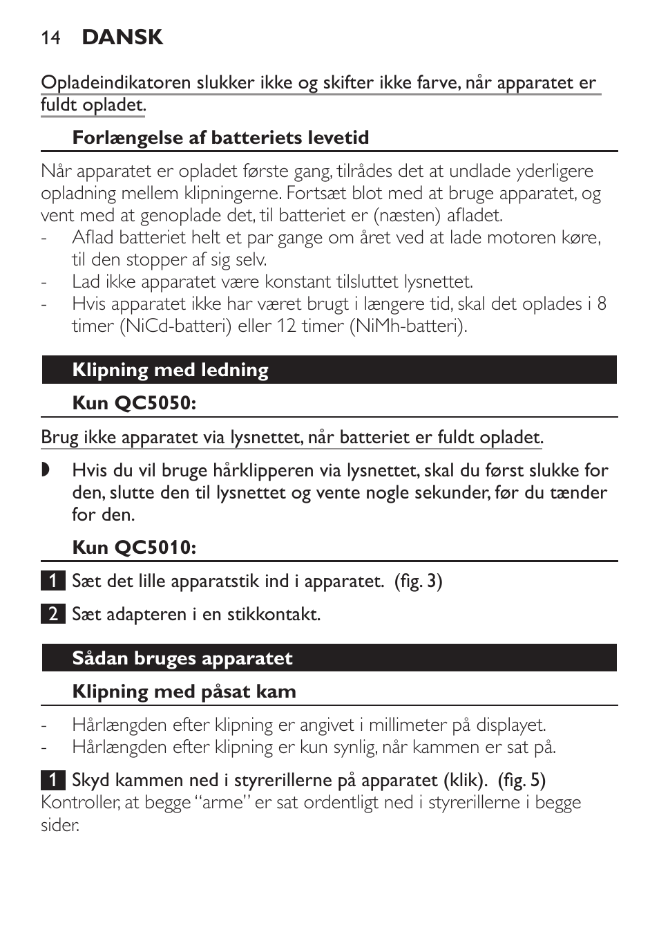 Forlængelse af batteriets levetid, Klipning med ledning, Kun qc5050 | Kun qc5010, Sådan bruges apparatet, Klipning med påsat kam | Philips HAIRCLIPPER Series 1000 Tondeuse cheveux User Manual | Page 14 / 92